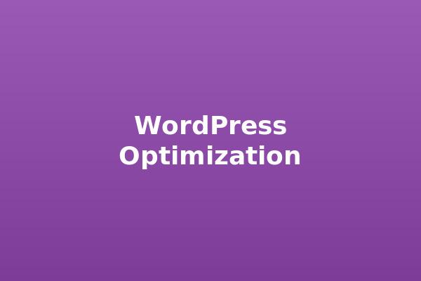 WordPress Performance Optimization